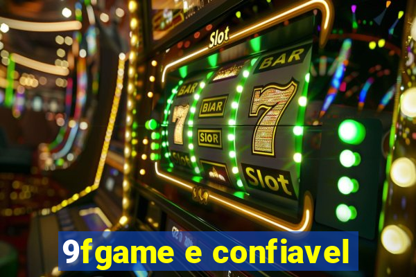 9fgame e confiavel